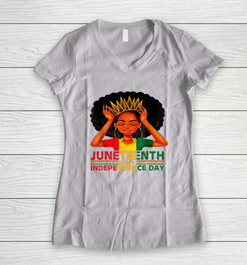 Juneteenth Is My Independence Day Black Girl Black Queen Women's V-Neck T-Shirt