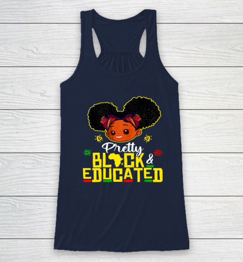 Black Girl, Women Shirt Pretty Black Educated Black Princess Girl Kids Juneteenth Racerback Tank 5