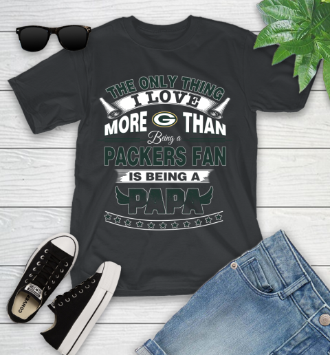 NFL The Only Thing I Love More Than Being A Green Bay Packers Fan Is Being A Papa Football Youth T-Shirt