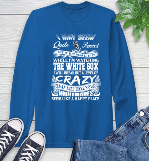 Chicago White MLB Baseball Don't Mess With Me While I'm Watching My Team Sox Long Sleeve T-Shirt 10