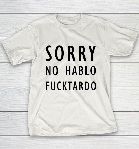 Sorry No Hablo Furtado Youth T-Shirt