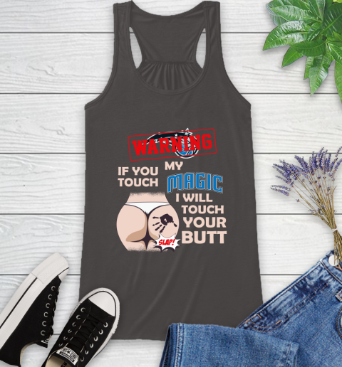 Orlando Magic NBA Basketball Warning If You Touch My Team I Will Touch My Butt Racerback Tank 11