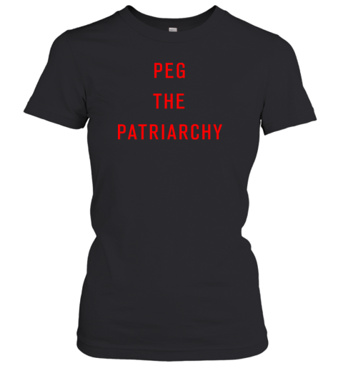 Peg The Patriarchy Women's T-Shirt