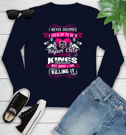 Los Angeles Kings NHL Hockey I Never Dreamed I Grew Up To Be A Super Cute Cheerleader Youth Long Sleeve 2