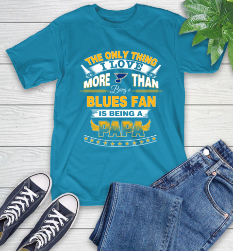 NHL The Only Thing I Love More Than Being A St.Louis Blues Fan Is Being A Papa Hockey T-Shirt 9