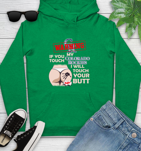 Colorado Rockies MLB Baseball Warning If You Touch My Team I Will Touch My Butt Youth Hoodie 9