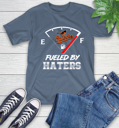 Baltimore Orioles MLB Baseball Fueled By Haters Sports T-Shirt 8