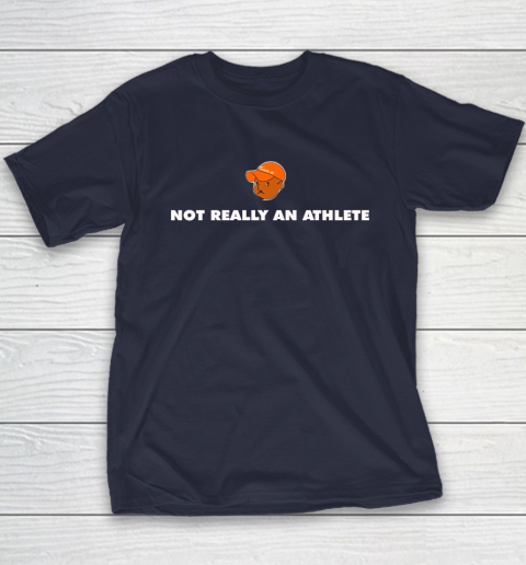 Not Really An Athlete Shirt Youth T-Shirt 10