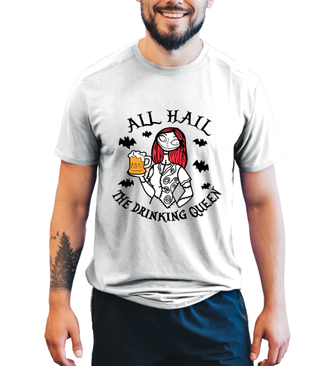 Nightmare Before Christmas T Shirt, All Hail The Drinking Queen Tshirt, Sally T Shirt, Halloween Gifts