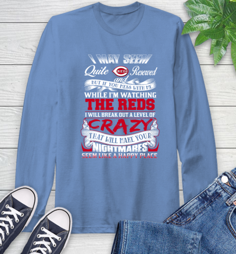 Cincinnati Reds MLB Baseball Don't Mess With Me While I'm Watching My Team Long Sleeve T-Shirt 12