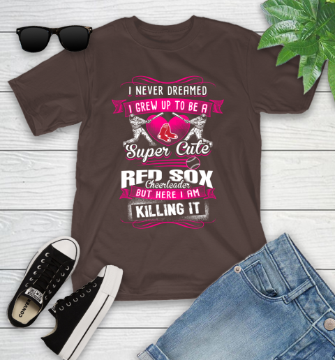 Boston Red Sox MLB Baseball I Never Dreamed I Grew Up To Be A Super Cute Cheerleader Youth T-Shirt 7