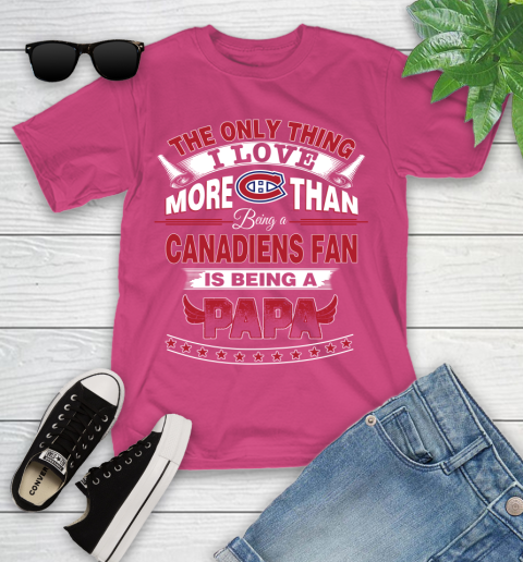 NHL The Only Thing I Love More Than Being A Montreal Canadiens Fan Is Being A Papa Hockey Youth T-Shirt 11