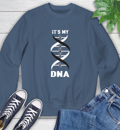 Chicago White Sox MLB Baseball It's My DNA Sports Sweatshirt 8