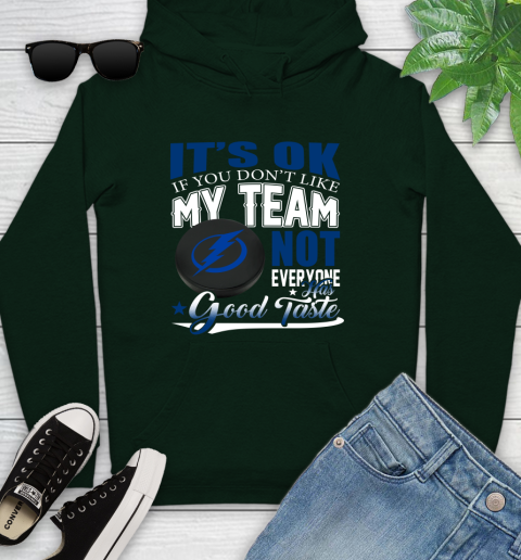 Tampa Bay Lightning NHL Hockey You Don't Like My Team Not Everyone Has Good Taste Youth Hoodie 14