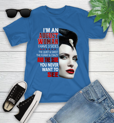 Maleficent I'm an august woman i have 3 side shirt Youth T-Shirt 12