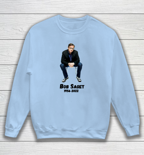 Bob Saget 1956  2022 Sweatshirt 4