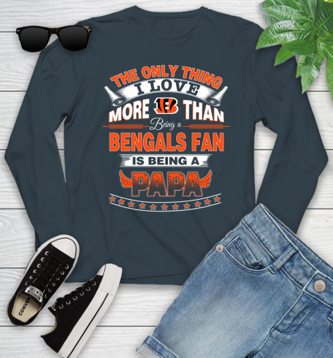 NFL The Only Thing I Love More Than Being A Cincinnati Bengals Fan Is Being A Papa Football Youth Long Sleeve 9