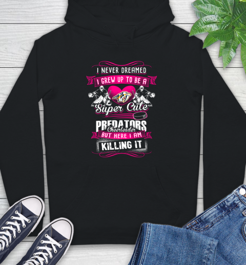 Nashville Predators NHL Hockey I Never Dreamed I Grew Up To Be A Super Cute Cheerleader Hoodie