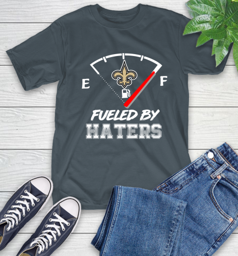 New Orleans Saints NFL Football Fueled By Haters Sports T-Shirt 10