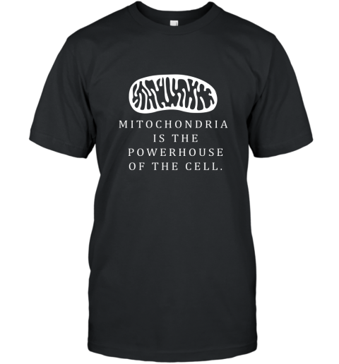 Mitochondria is the powerhouse of the cell Biology t shirt T-Shirt