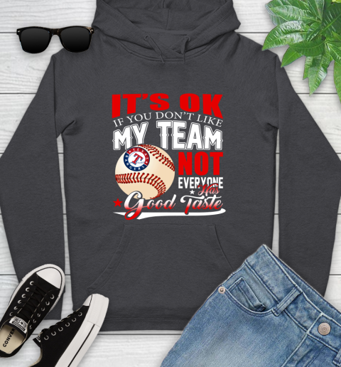 Texas Rangers MLB Baseball You Don't Like My Team Not Everyone Has Good Taste Youth Hoodie 8
