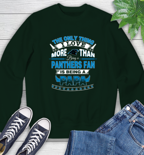 NFL The Only Thing I Love More Than Being A Carolina Panthers Fan Is Being A Papa Football Sweatshirt 12