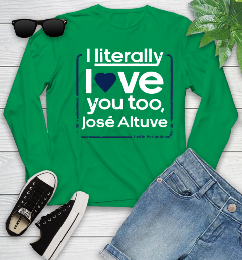 I literally love Jose Altuve Shirt Youth Long Sleeve 7