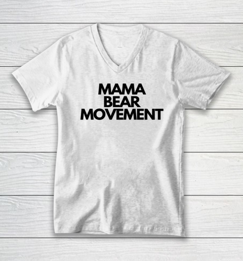 Mama Bear Movement V-Neck T-Shirt