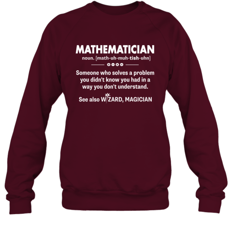 Funny Mathematician Shirt  Mathematician Definition Sweatshirt