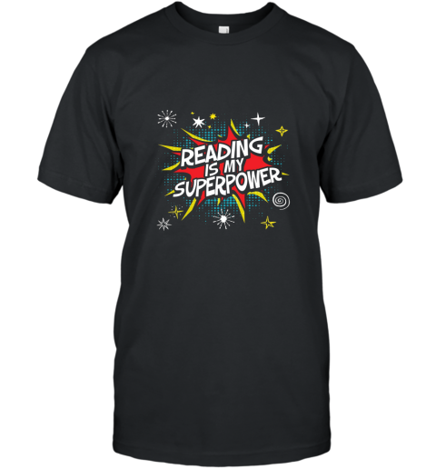 Reading Is My Superpower T Shirt tee reader gift book T-Shirt