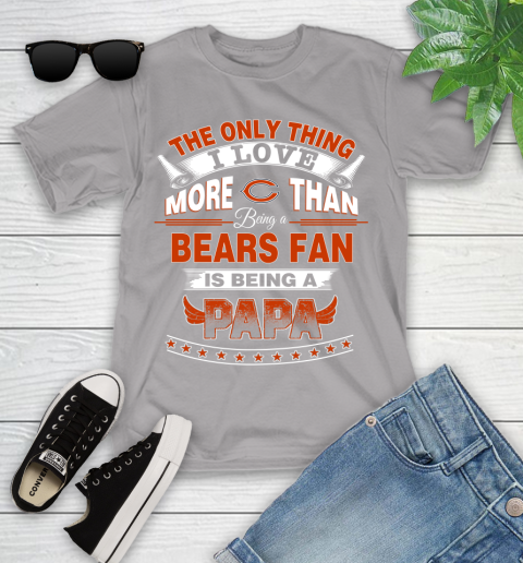 NFL The Only Thing I Love More Than Being A Chicago Bears Fan Is Being A Papa Football Youth T-Shirt 4