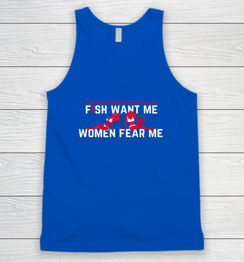 Fish Want Me Women Fear Me - Because I Fuck The Fish Tank Top