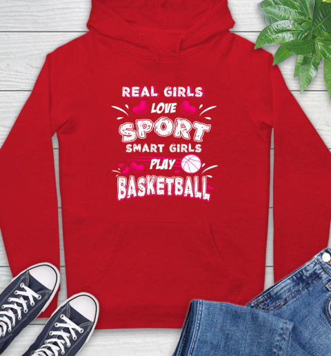 Real Girls Loves Sport Smart Girls Play Basketball Hoodie Tee For Sports