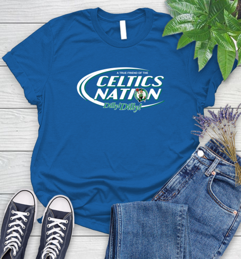 NBA A True Friend Of The Boston Celtics Dilly Dilly Basketball Sports Women's T-Shirt 12
