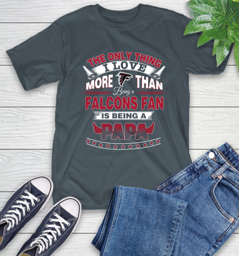 NFL The Only Thing I Love More Than Being A Atlanta Falcons Fan Is Being A Papa Football T-Shirt 10