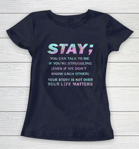Your Life Matters Shirt Suicide Prevention Awareness Shirt Stay Women's T-Shirt 2