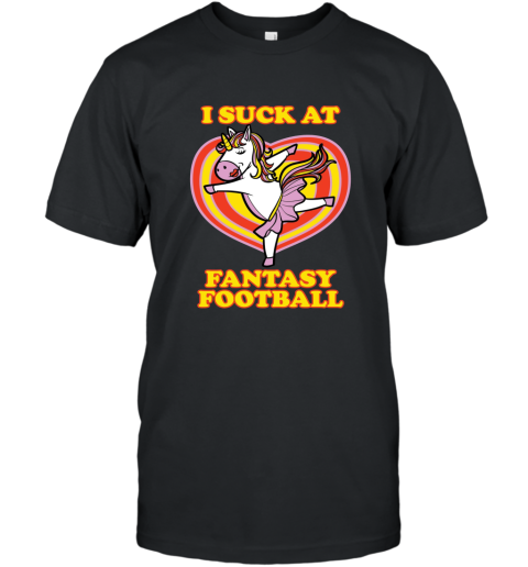 I Suck At Fantasy Football  Funny Unicorn Loser T Shirt T-Shirt