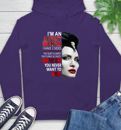 Maleficent I'm an august woman i have 3 side shirt Hoodie 5