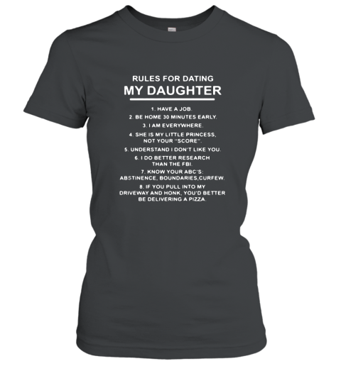 Rules for dating my daughter shirt Women T-Shirt