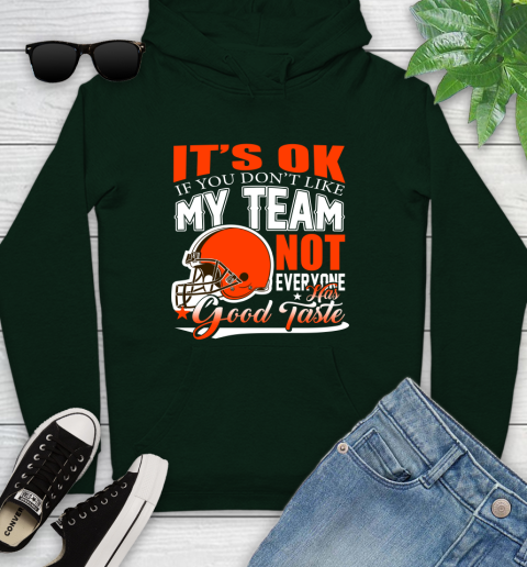 Cleveland Browns NFL Football You Don't Like My Team Not Everyone Has Good Taste Youth Hoodie 14