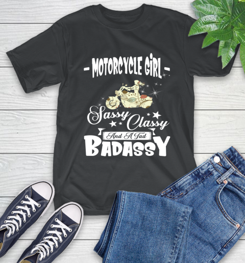 Motorcycle Girl Sassy Classy And A Tad Badassy T-Shirt