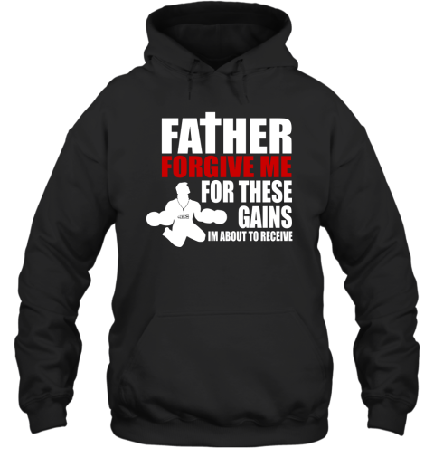 Father Forgive Me Hoodie