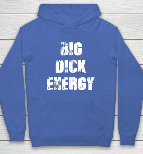 Big Dick Energy Hoodie 5