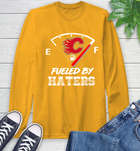 Calgary Flames NHL Hockey Fueled By Haters Sports Long Sleeve T-Shirt 2