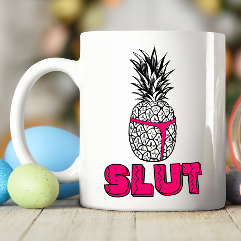Pineapple Slut Ceramic Mug 11oz 2