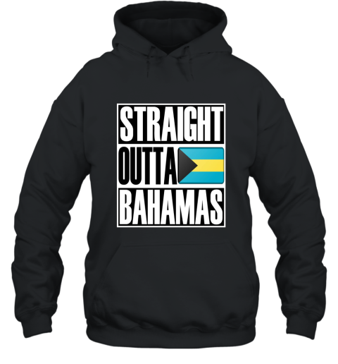 Straight Outta Bahamas Funny Gift Flag T Shirt Hooded