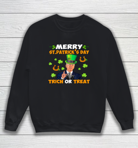 Anti Joe Biden St Patricks Day Shirt Funny Happy 4th Of July Sweatshirt