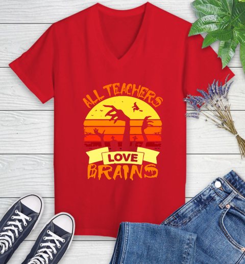 Halloween All Teachers Love Brains Sunset Women's V-Neck T-Shirt 11