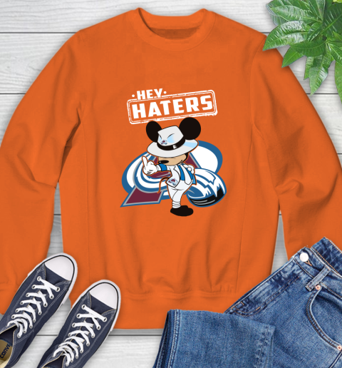 NHL Hey Haters Mickey Hockey Sports Colorado Avalanche Sweatshirt 3
