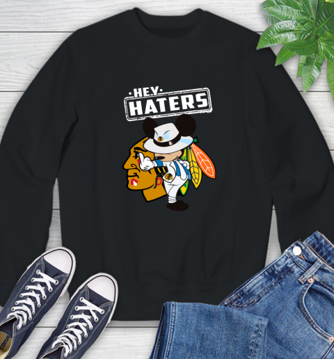 NHL Hey Haters Mickey Hockey Sports Chicago Blackhawks Sweatshirt